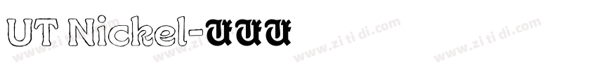 UT Nickel字体转换